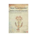 NEYE YARAR HATIRALAR? BELLEK VE SIYASET ÇALIŞMALARI - PINAR MELIS;YELSALI PARMAKSIZ