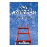Neyi Arıyorsan - Özge Ilıca