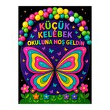 NG GRAFİK TASARIM KÜÇÜK KELEBEK / OKUL AÇILIŞI / KUMAŞA BASKI SINIF PANOSU /150 x200 CM
