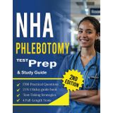 NHA Phlebotomy Test Prep & Study Guide 2025-2026: 2-in-1 Book Includes 4 Full-Length Tests, 1,700 Questions with Detailed Answers, Complete Subject ... to Ace the Phlebotomy Technician Exam.
