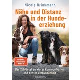 Nähe und Distanz in der Hundeerziehung: Der Schlüssel zu klarer Kommunikation und echter Verbundenheit
