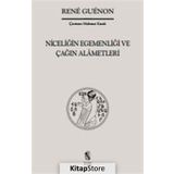 NİCELİĞİN EGEMENLİĞİ VE ÇAĞIN ALÂMETLERI - RENE GUENON