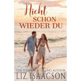Nicht schon wieder du: Süße Liebesromane am Meer (Zurück nach Carter’s Cove, Band 1)