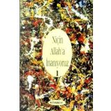 NİÇİN ALLAH'A İNANIYORUZ? CILT: 1 - JOHN COLVER MONSMA
