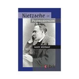 NIETZSCHE VE POSTMODERNIZM - KASIM KÜÇÜKALP
