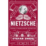 Nietzsche Yaralı Ruhların Şifacısı - Stefan Zweig