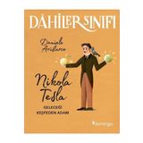 Nikola Tesla Geleceği Keşfeden Adam-Dahiler Sınıfı-Domingo Yayınevi
