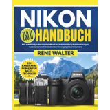 NIKON Z50 II HANDBUCH: Das vollständige Benutzerhandbuch zur Beherrschung der Einstellungen, Funktionen und Fototechniken Ihrer spiegellosen Kamera (Vereinfachte Kamera-Meisterschaftsserie)
