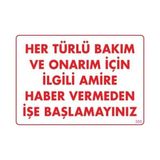 Nil Avm Bakım ve Onarım Için Amire Haber Ver Uyarı Levhası 25X35 KOD:305