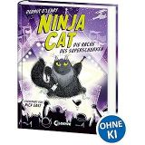 Ninja Cat (Band 3) - Die Rache des Superschurken: Begleite Toto, die Ninja-Katze auf ihrem nächsten Einsatz - Humorvolles Kinderbuch zum Selberlesen ab 8 Jahren