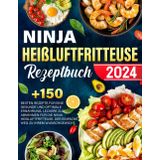 Ninja Heißluftfritteuse Rezeptbuch zum Abnehmen: +150 besten Rezepte für eine gesunde und optimale Ernährung. Leckere zum Abnehmen für die Ninja ... Der einfache Weg zu Ihrem Wunschgewicht.