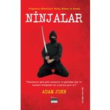 Ninjalar: Gölgelerin Efendileri : Tarih, Efsane ve Gerçek