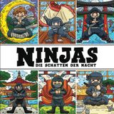 Ninjas - Die Schatten der Nacht: Ein Malbuch