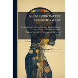 NIOSH Spirometry Training Guide