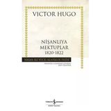 Nişanlıya Mektuplar 1820-1822 (Ciltli) Vıctor Hugo