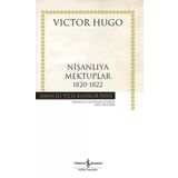 Nişanlıya Mektuplar 1820-1822 - Hasan Ali Yücel Klasikleri ( Ciltli)