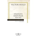 Nişanlıya Mektuplar 1820-1822 - Victor Hugo - İş Bankası Kültür Yayınları
