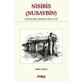 Nisibis (Nusaybin) - Kadim Bir Şehrin Hikayesi - Ahmet Kütük