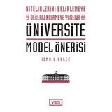 Niteliklerini Belirlemeye ve Değerlendirmeye Yönelik Bir Üniversite Model Önerisi - Vadi Yayınları
