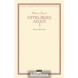 NITELIKSIZ ADAM I - ROBERT MUSIL