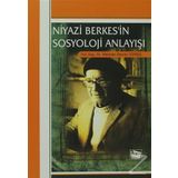 Niyazi Berkes’in Sosyoloji Anlayışı - Mehmet Devrim Topses