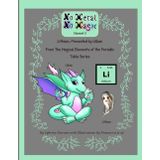 No Metal No Magic Element 3: Lithium, Presented By Lillian From The Magical Elements of the Periodic Table Series (No Metal No Magic Periodic Table Elementals)