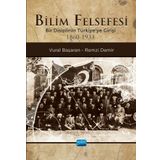 Nobel Akademik Yayıncılık - Bilim Felsefesi - Bir Disiplinin Türkiye'ye Girişi 1860-1933