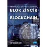 Nobel Akademik Yayıncılık - Blok Zincir Blockchain - Yönetim İş ve Strateji Bağlamında