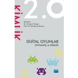 Nobel Akademik Yayıncılık - Dijital Oyunlar 2.0 Oynanış ve Kimlik