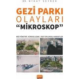 Nobel Akademik Yayıncılık GEZİ PARKI OLAYLARI -Mikroskop- Kriz Yönetimi, Küreselleşme ve Yeni Toplumsal Hareketler