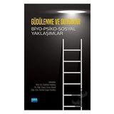 Nobel Akademik Yayıncılık - Güdülenme ve Duygular Biyo-Psiko-Sosyal Yaklaşımlar