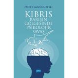Nobel Akademik Yayıncılık Kıbrıs: Barışın Gölgesinde Psikolojik Savaş