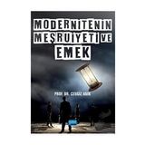 Nobel Akademik Yayıncılık - Modernitenin Meşruiyeti ve Emek