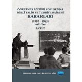 Nobel Akademik Yayıncılık - Öğretmen Eğitimi Konusunda Millî Talim ve Terbiye Dairesi Kararları 3. Cilt