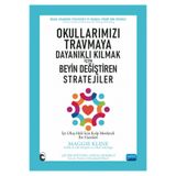 Nobel Akademik Yayıncılık - Okullarımızı Travmaya Dayanıklı Kılmak İçin Beyin Değiştiren Stratejiler
