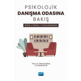 Nobel Akademik Yayıncılık Psikolojik Danışma Odasına Bakış: Giriş-Süreç-Sonlandırma