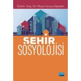 Nobel Akademik Yayıncılık - Şehir Sosyolojisi