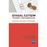 Nobel Akademik Yayıncılık - Siyasal İletişim Teorik Tartışmalar - Kavramlar - Kuramlar ve Stratejiler
