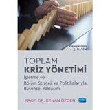 Nobel Akademik Yayıncılık TOPLAM KRİZ YÖNETİMİ - İşletme ve Bölüm Strateji ve Politikalarıy
