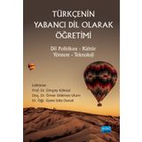 Nobel Akademik Yayıncılık - Türkçenin Yabancı Dil Olarak Öğretimi Dil Politikası - Kültür - Yöntem - Teknoloji