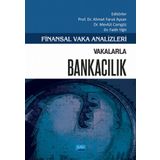 Nobel Akademik Yayıncılık Vakalarla Bankacılık Finansal Vaka Analizleri