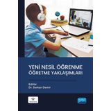 Nobel Akademik Yayıncılık - Yeni Nesil Öğrenme Öğretme Yaklaşımları