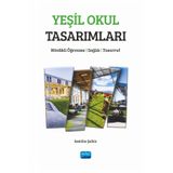 Nobel Akademik Yayıncılık - Yeşil Okul Tasarımları Nitelikli Öğrenme Sağlık Tasarruf