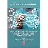 Nobel Bilimsel Eserler Avrupa Birliği Tıbbi Cihaz Yönetmeliği'Nin (Medical Device Regulation - Mdr) Sağlık Sektörüne Etkisi