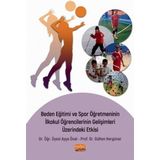 Nobel Bilimsel Eserler Beden Eğitimi ve Spor Öğretmeninin İlkokul Öğrencilerinin Gelişimleri Üzerindeki Etkisi