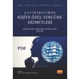 Nobel Bilimsel Eserler ÇEVİRİBİLİMDE KİŞİYE ÖZEL TERCÜME HİZMETLERİ - Kişiye Özel Tercüme Modelleme (KÖTM)