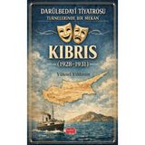 Nobel Bilimsel Eserler Darülbedayi Tiyatrosu Turnelerinde Bir Mekan: Kıbrıs (1928 - 1931)
