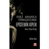 Nobel Bilimsel Eserler - Eski Anadolu Türkçesinde Epistemik Kiplik Kısas-ı Enbiya Örneği