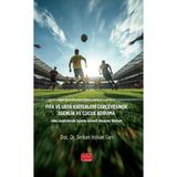 Nobel Bilimsel Eserler Fifa Ve Uefa Kriterleri Çerçevesinde Esenlik Ve Çocuk Koruma - Vaka Analizleriyle Sporda Güvenli Akademi Rehberi