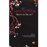 Nobel Bilimsel Eserler - Kara Mürver: Meyve mi İlaç mı?